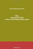 Tillie, a Mennonite Maid; a Story of the Pennsylvania Dutch