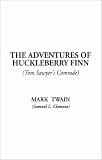 The Adventures of Huckleberry Finn: Tom Sawyers Comrade