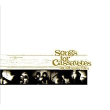 Songs for Cassavetes