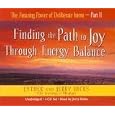 The Amazing Power of Deliberate Intent 4-CD: Part II: Finding the Path to Joy Through Energy Balance by  Esther Hicks and Jerry Hicks