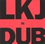 Linton Kwesi Johnson in Dub