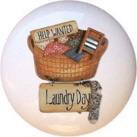 Ceramic Knob - Design #726103 Help Wanted Laundry Day - Laundry Room