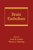 Brain Embolism (Neurological Disease and Therapy)