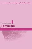 Feminism (Short Histories of Big Ideas)