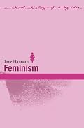Feminism (Short Histories of Big Ideas)