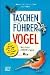 Books : Taschenführer Vögel. Alle Arten Mitteleuropas.