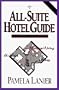 All-Suite Hotels (A Lanier Guide)