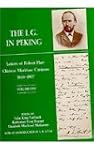 The I. G. in Peking: Letters of Rober...