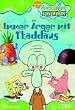 SpongeBob Schwammkopf, Bd.2 : Immer �rger mit Thadd�us
