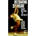 Ice Skating Showcase - Great Routines of the 1980's! [VHS]