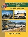 Chicago and North Western In Color Volume II: 1954-1958