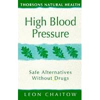 High Blood Pressure: Safe Alternatives Without Drugs (Thorsons Natural Health)