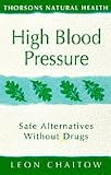 Thorsons Natural Health - High Blood Pressure: Safe alternatives without drugs
