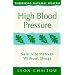 High Blood Pressure: Safe Alternatives Without Drugs (Thorsons Natural Health)