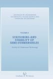 Stationing and Stability of Semi-Submersibles: Advances in Underwater Technology, Ocean Science and Offshore Engineering, Vol. 9