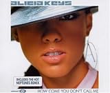 How Come You Don'T Call Me - Alicia Keys