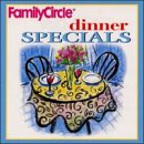Family Circle: Dinner Specials