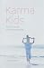 Books : Karma Kids: Buddhist Wisdom for Everyday Parenting