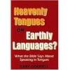 Heavenly Tongues Or Earthly Languages