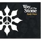 Way of the Stone by Andy Onyx