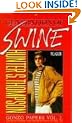Generation of Swine: Tales of Shame and Degradation in the '80s. Gonzo Papers Vol 2. (Picador Books)