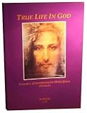 True life in God : Vassula : conversations with Jesus. [Vol.1], Notebooks 1-31