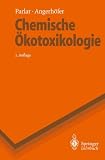 Chemische &Ouml;kotoxikologie (Springer-Lehrbuch) - Harun Parlar, Daniela Angerh&ouml;fer