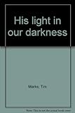 His light in our darkness