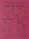 Red Book 9: The Collector's Guide to Old Fruit Jars
