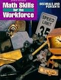 Math Skills for the Workforce: Decimals and Percents