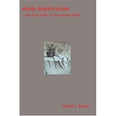 Sleep Deprivation: ...the inner limits of the anxious mind