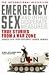 Emergency Sex (and Other Desperate Measures): True Stories from a War Zone