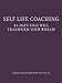 Self Life Coaching; 21 Days That Will Transform Your World!