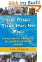 The Road That Has No End: How We Traded Our Ordinary Lives for a Global Bicycle Touring Adventure