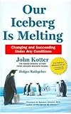 Our Iceberg is Melting: Changing and Succeeding Under Any Conditions