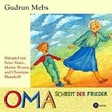 Oma, schreit der Frieder. CD - Gudrun Mebs