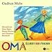 Oma, schreit der Frieder. CD . Hörspiel (Schwanni)