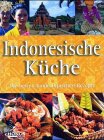 Produkt-Bild: Indonesische K&uuml;che. Die besten landestypischen Rezepte