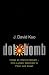 Dot.bomb: My Days and Night at an Internet Goliath