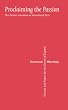 Proclaiming the Passion: The Passion Narratives in Dramatized Form (Common Worship: Services and Prayers for the Church of England)