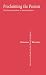 Proclaiming the Passion: The Passion Narratives in Dramatized Form (Common Worship: Services and Prayers for the Church of England)