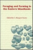 Foraging and Farming in the Eastern Woodlands