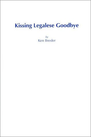 Kissing Legalese Goodbye