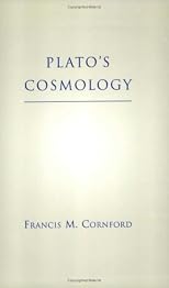 Plato's Cosmology: The Timaeus of Plato