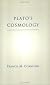 Plato's Cosmology: The Timaeus of Plato