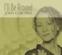I'll Be Around