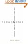 TechGnosis: Myth, Magic, and Mysticism in the Age of Information