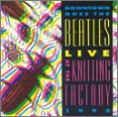 Revue Arto Lindsay/Marc Ribot/Lydia Lunch/Alex Chilton  / Dowton Does The Beatles (live)