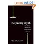 The Purity Myth: How America's Obsession with Virginity is Hurting Young Women