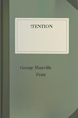 !Tention, a Story of Boy-Life During the Peninsular War
